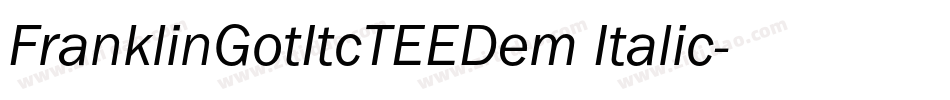 FranklinGotItcTEEDem Italic字体转换